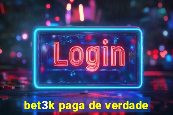 bet3k paga de verdade